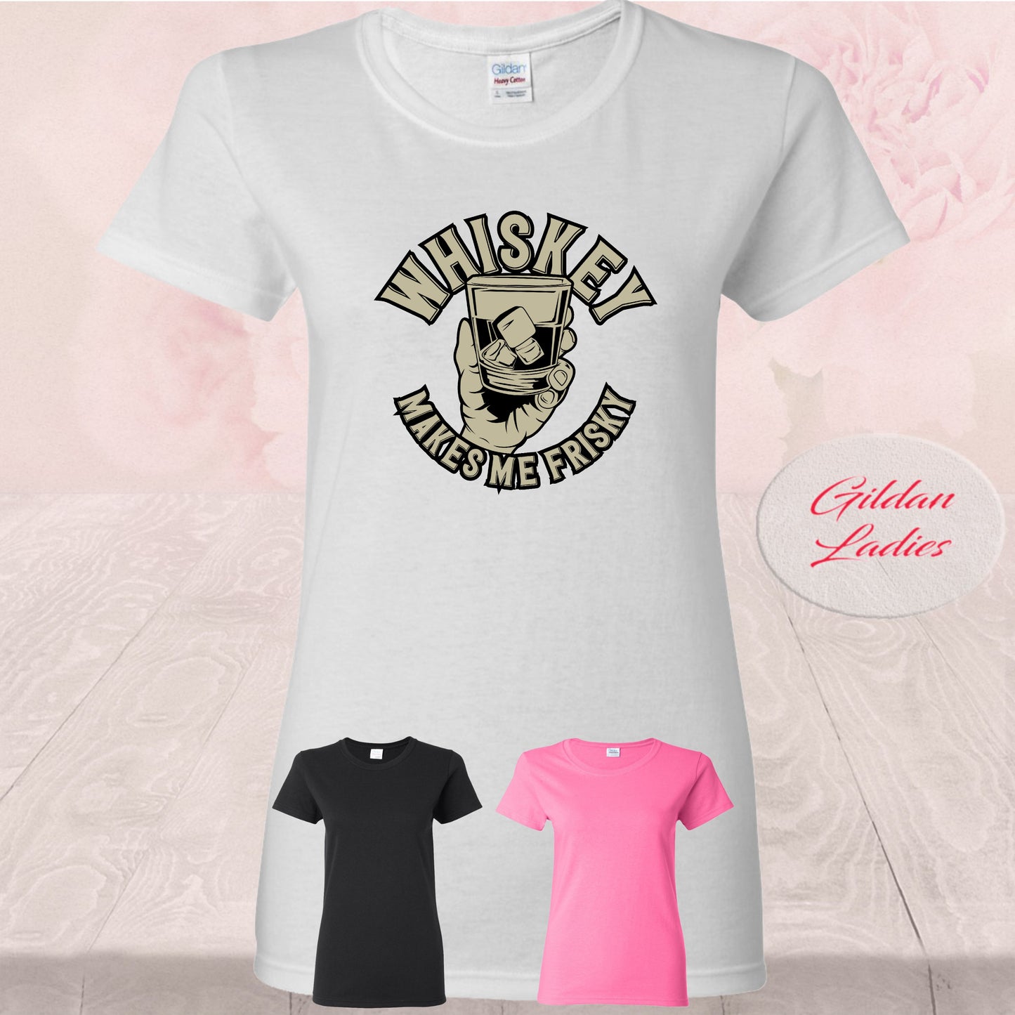 Whiskey Makes Me Frisky T-Shirt