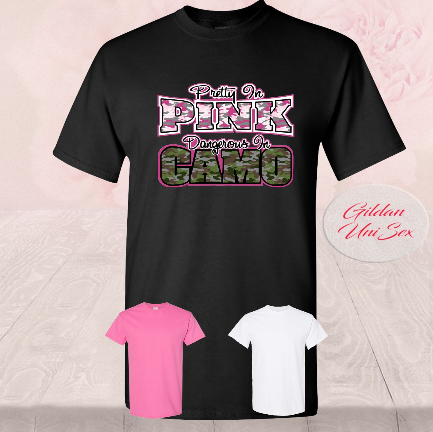 Pretty In Pink Dangerous In Camo, Shirts