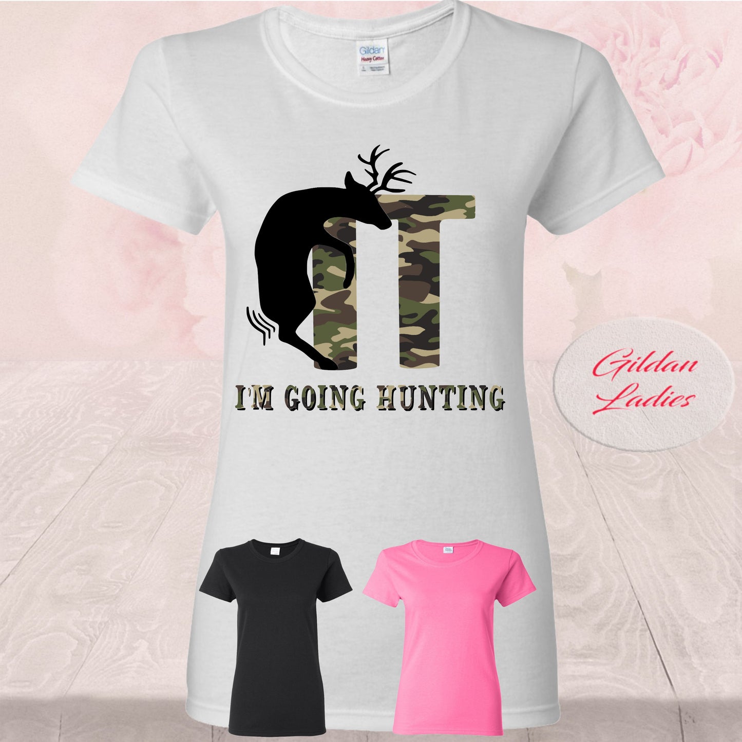 F*ck It I'm Going Hunting Camo, Shirts