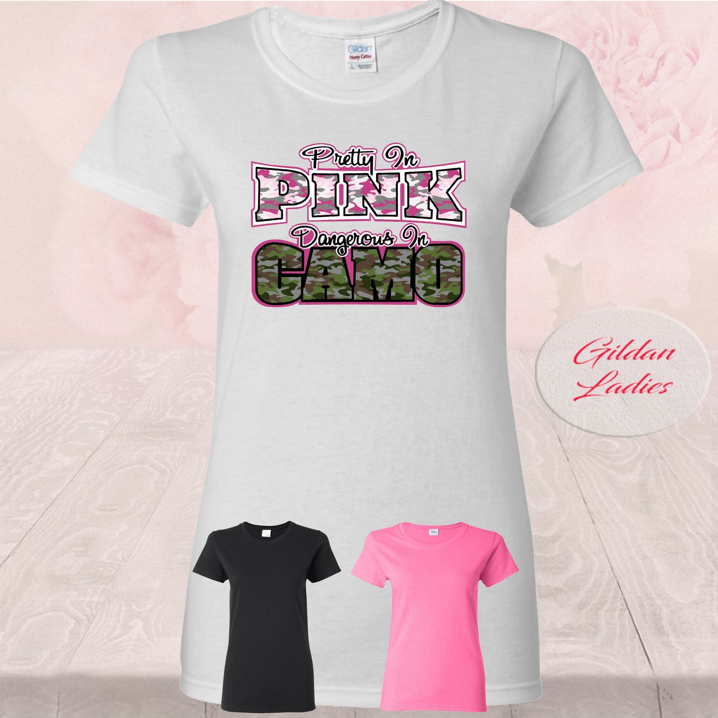 Pretty In Pink Dangerous In Camo, Shirts