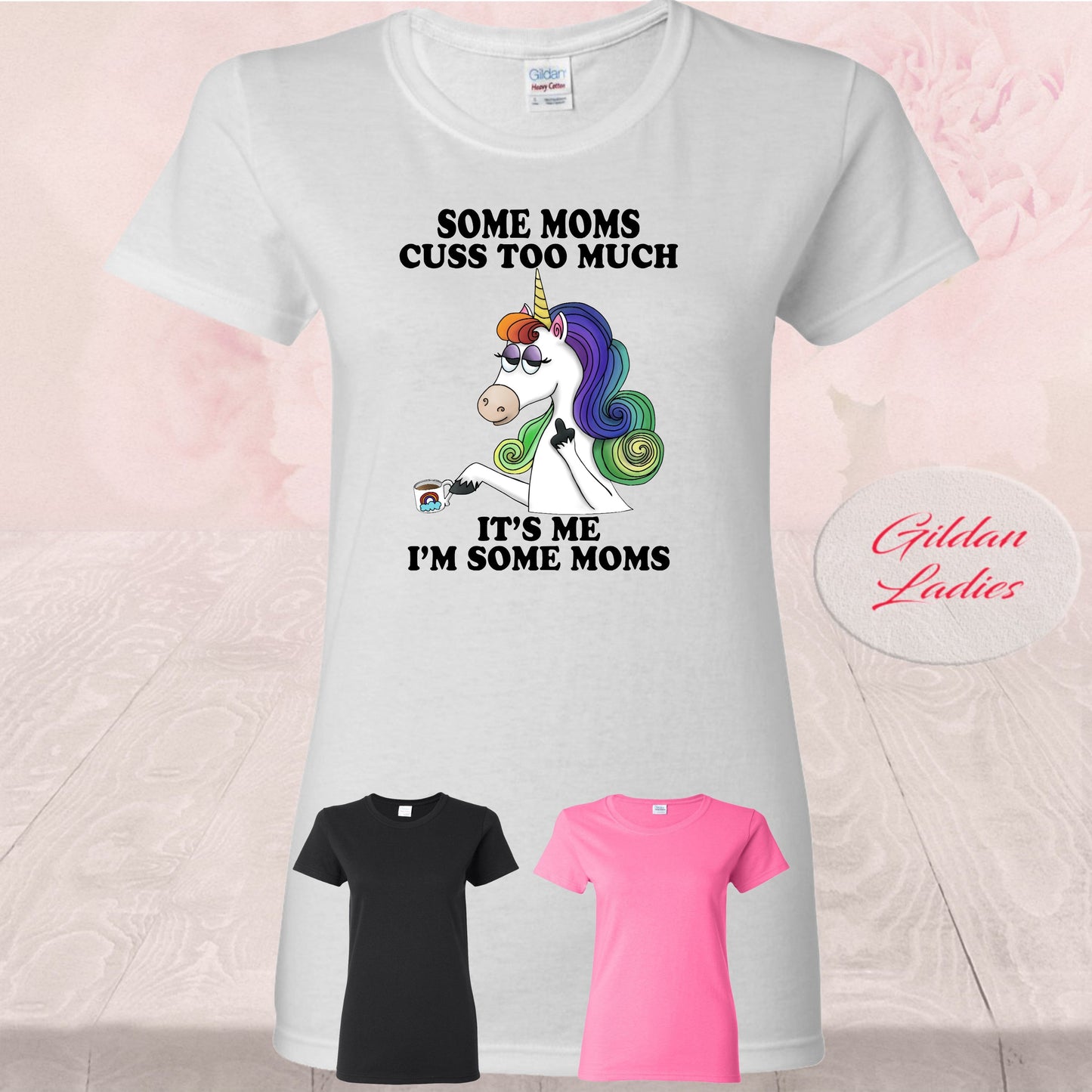 Some Moms Cuss To Much, T Shirts