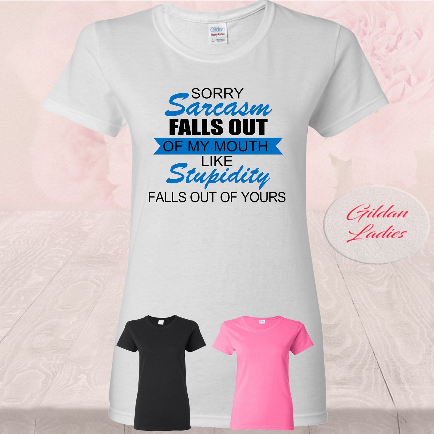 Sarcasm Fall Out Of My Mouth, Shirts