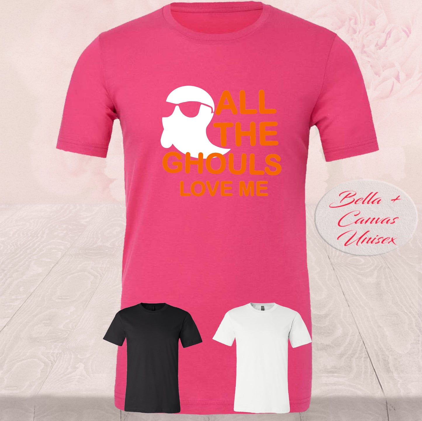 All The Ghouls Love Me, T-Shirt