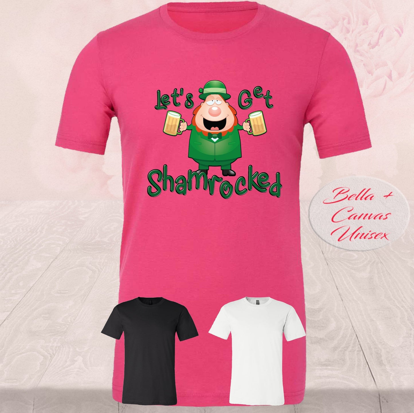 Let's Get Shamrocked St. Patrick's Day, T Shirt