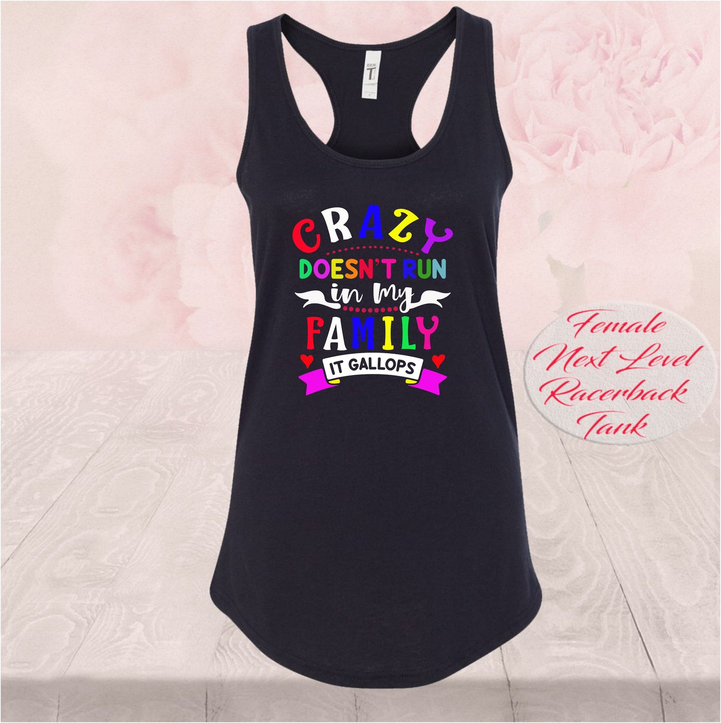 Crazy Doesn't Run in My Family, Shirts