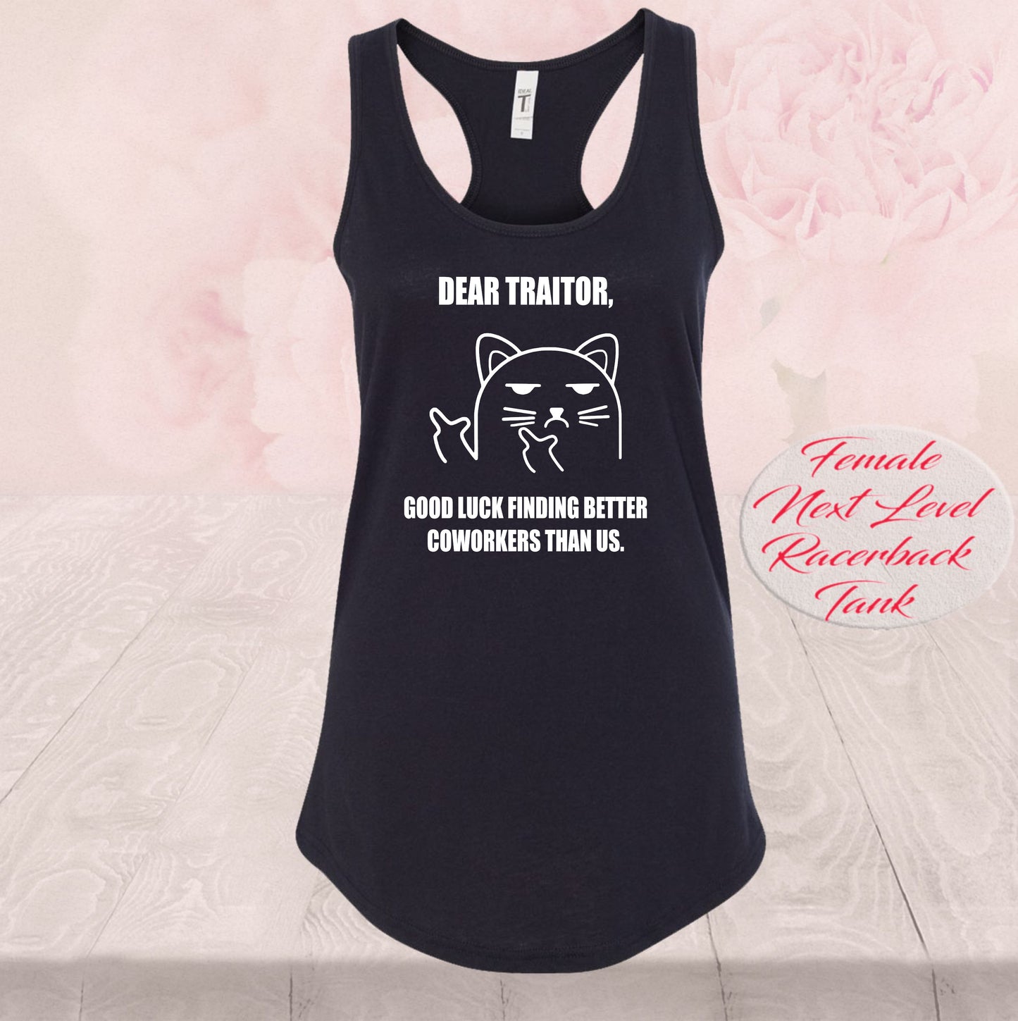 Dear Traitor Good Luck Finding Better Co Workers Than Us, Shirt