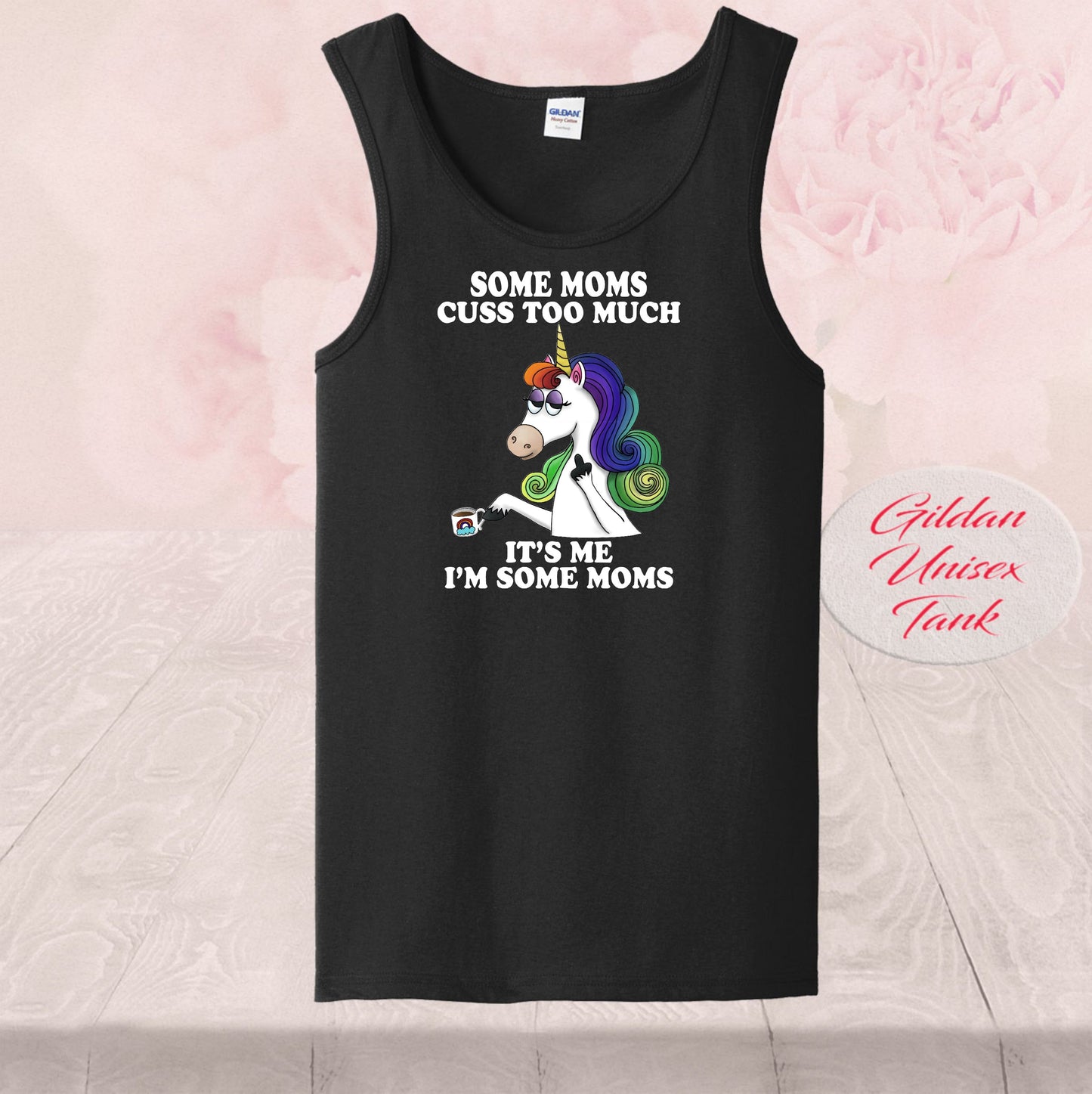 Some Moms Cuss To Much, T Shirts