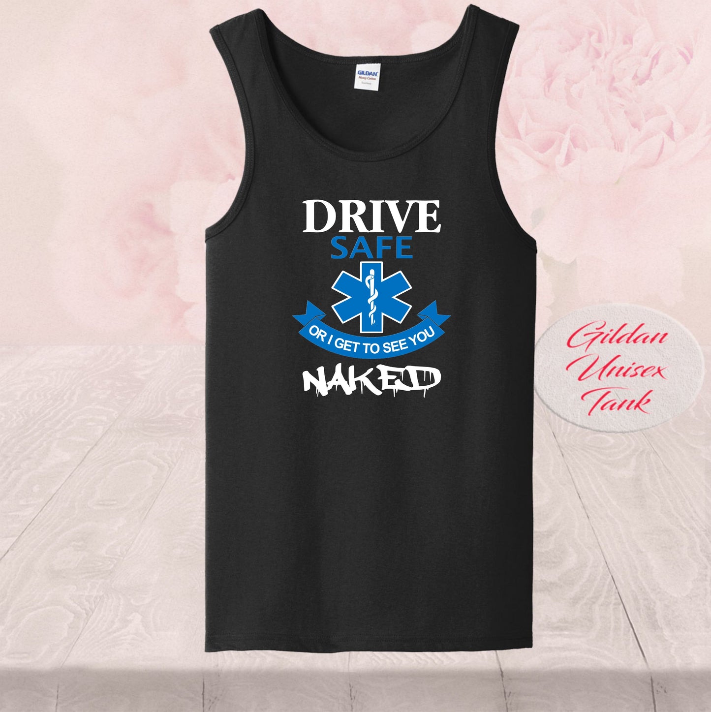 Drive Safe Or I Get To See You Naked, Shirts