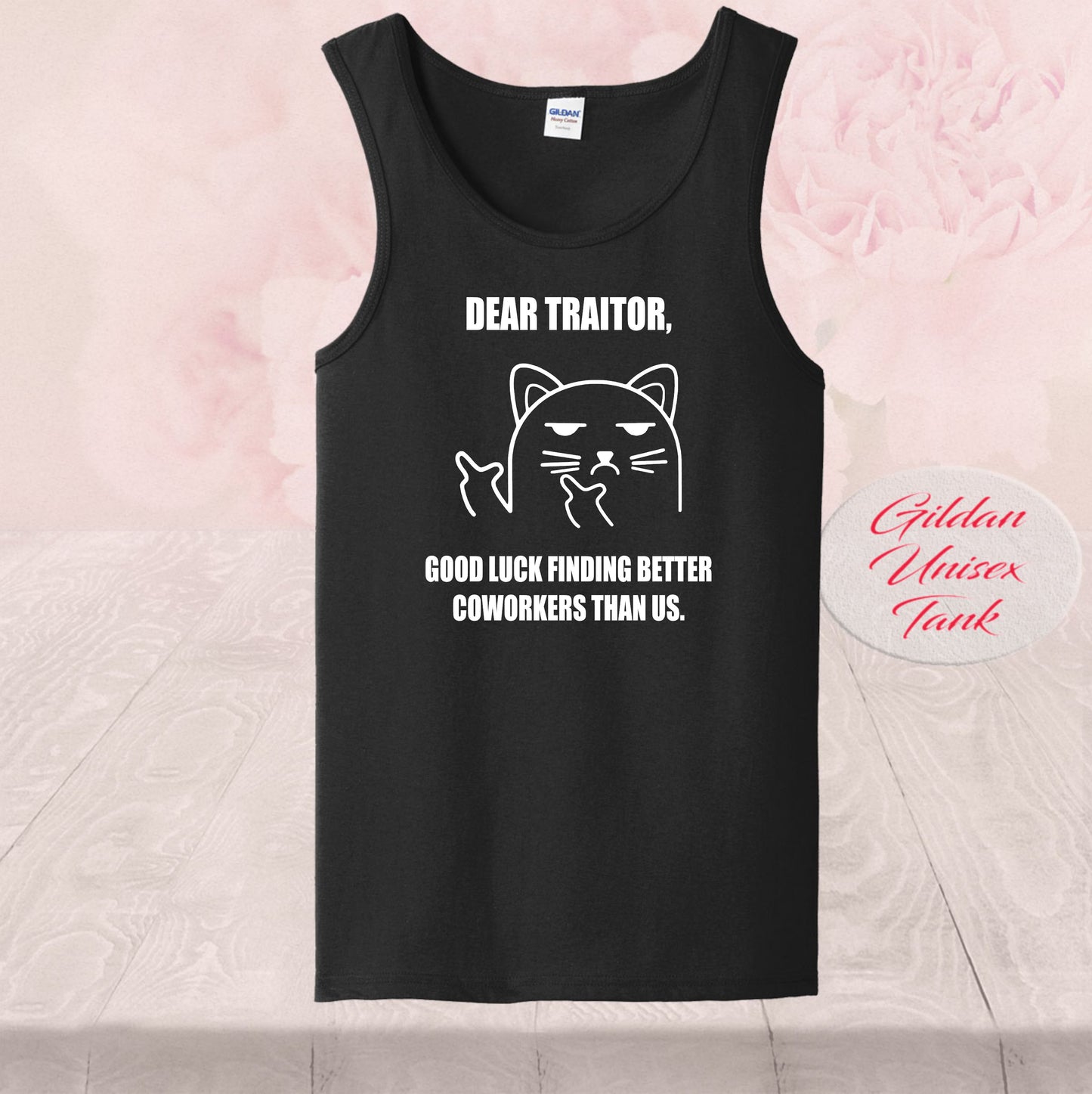 Dear Traitor Good Luck Finding Better Co Workers Than Us, Shirt