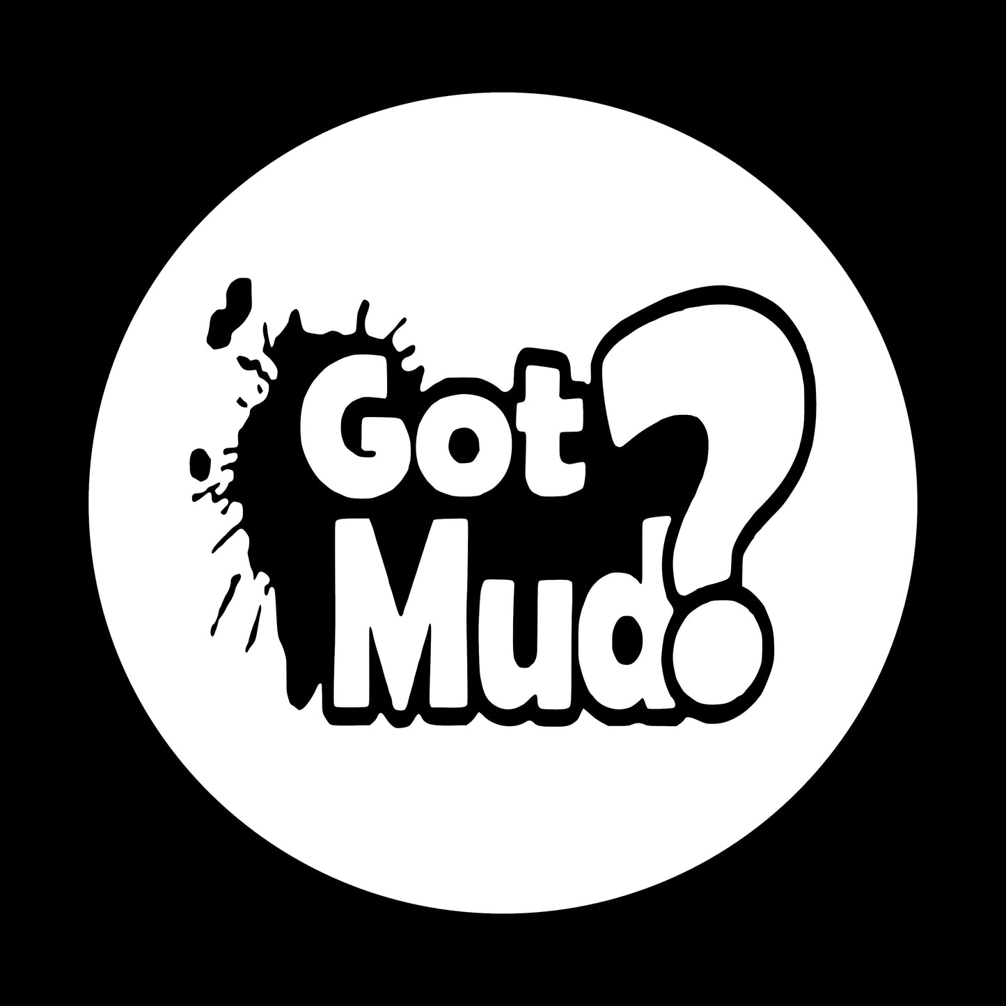 Got Mud, 2.25 inch Buttons