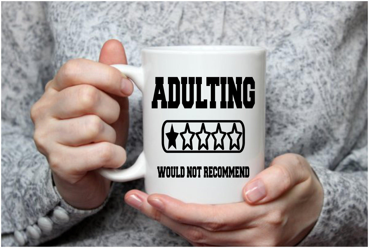 Adulting Would Not Recommend , 15 oz Mug