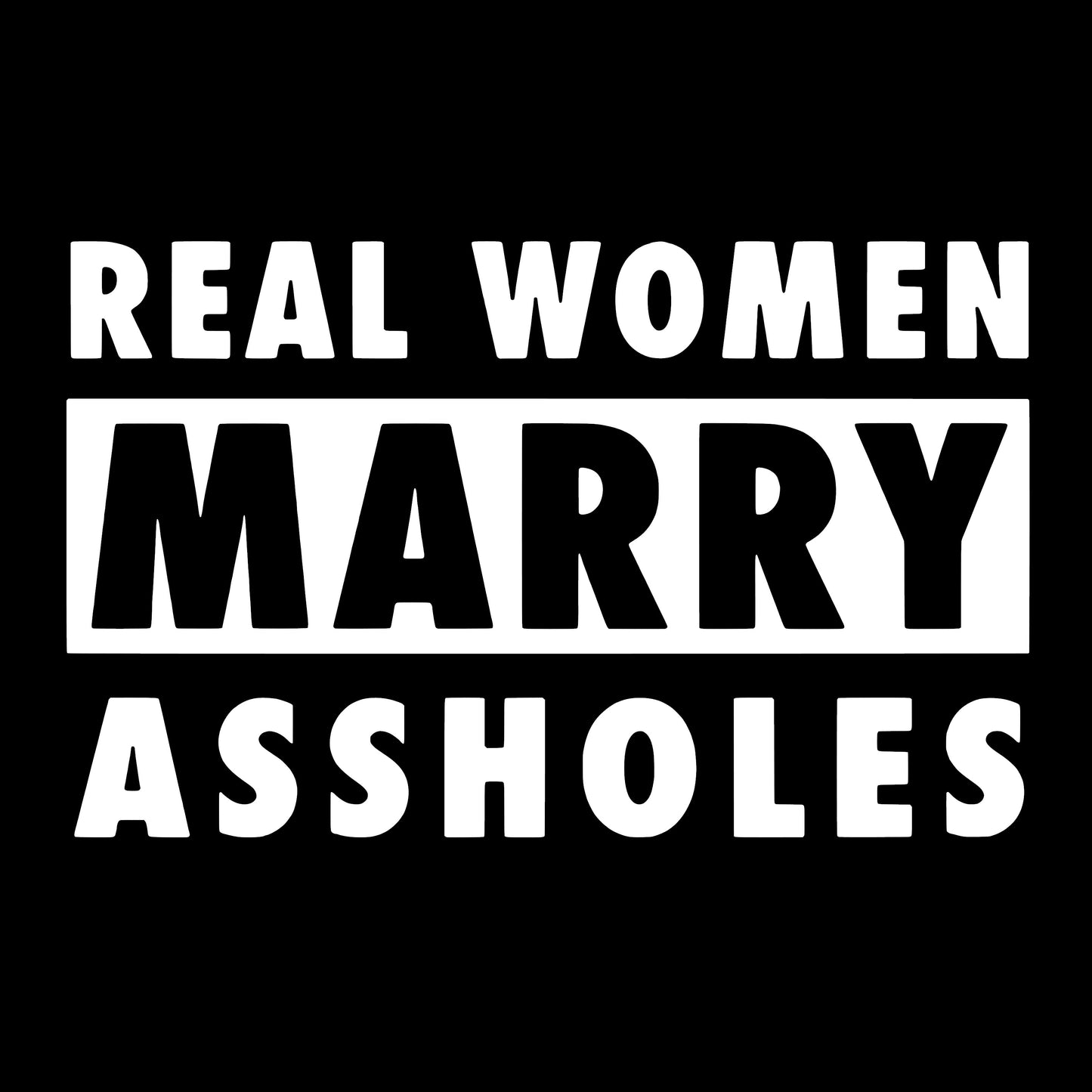 Real Woman Marry Assholes, Decal Sticker