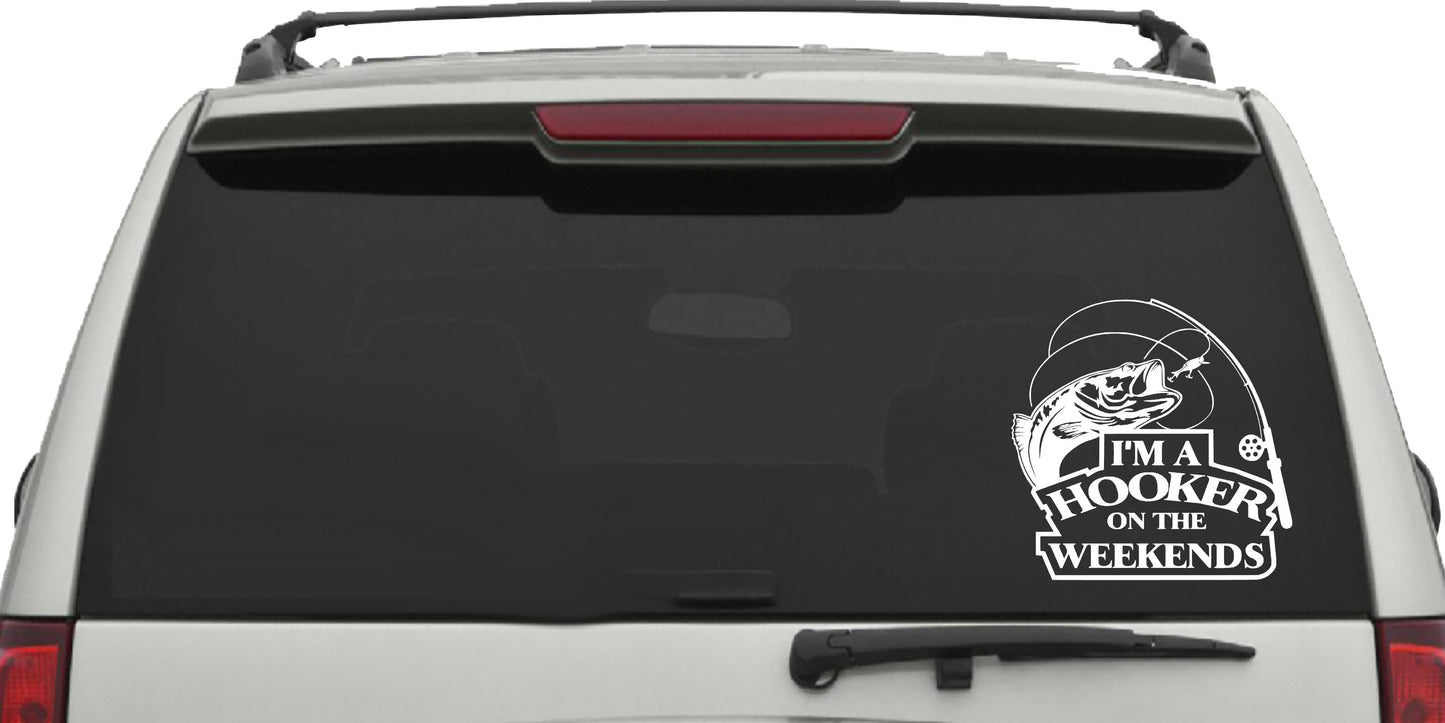 I'M A Hooker On The Weekends, Sticker Decal
