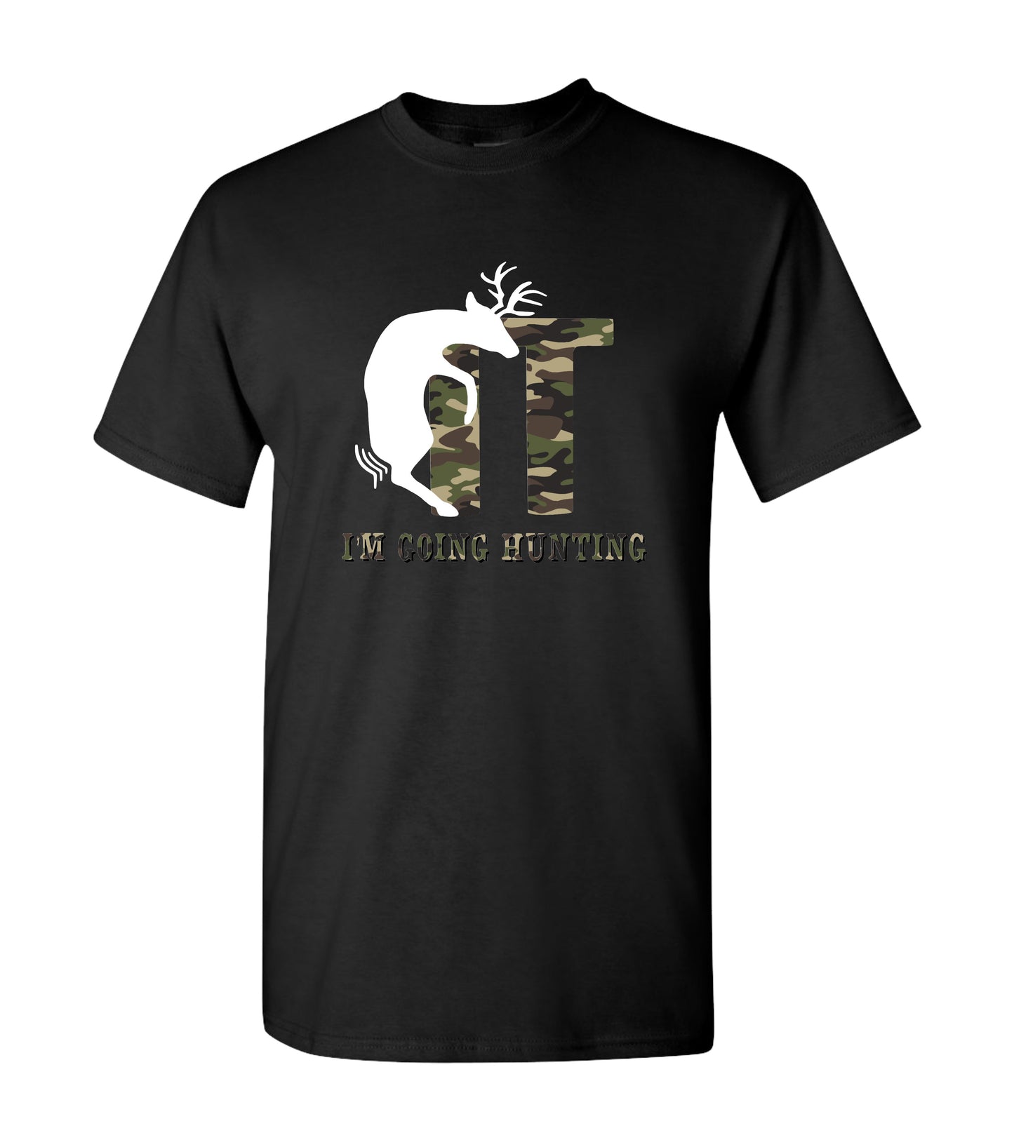 F*ck It I'm Going Hunting Camo, Shirts
