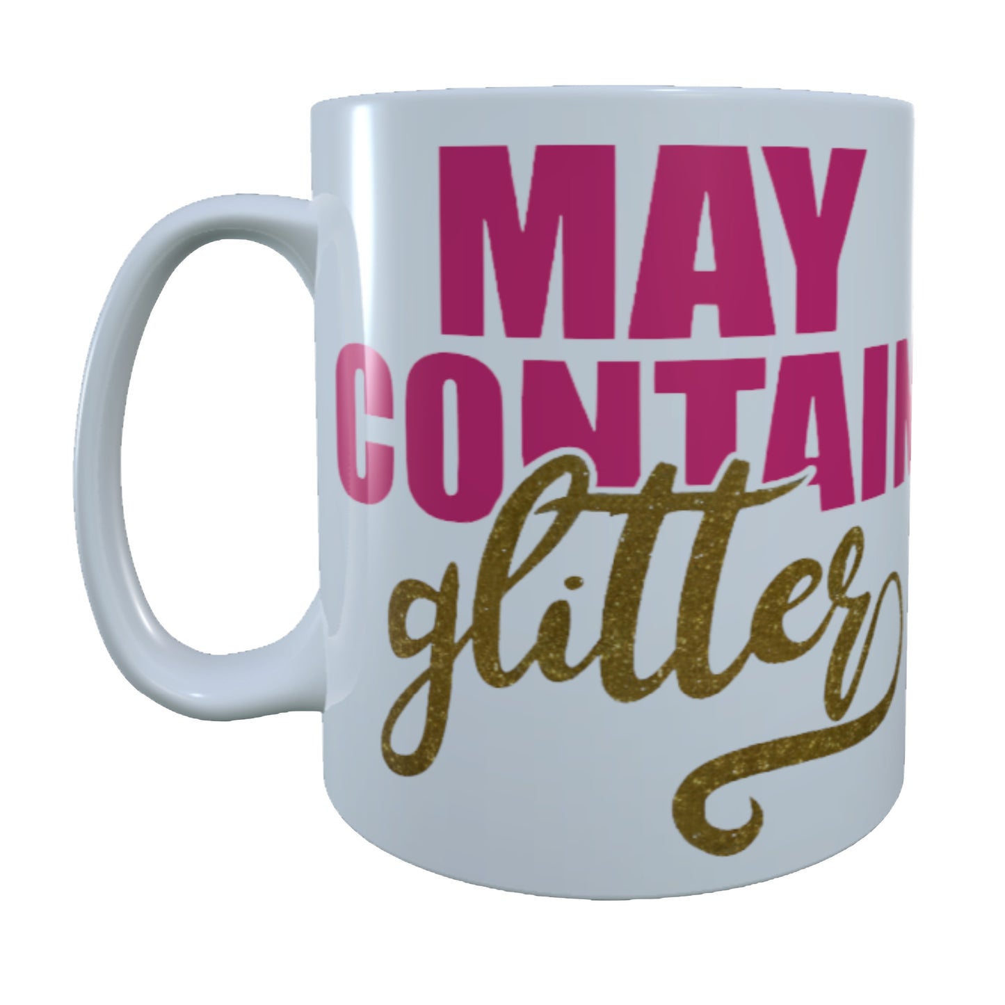 May Contain Glitter, 15 OZ Mug