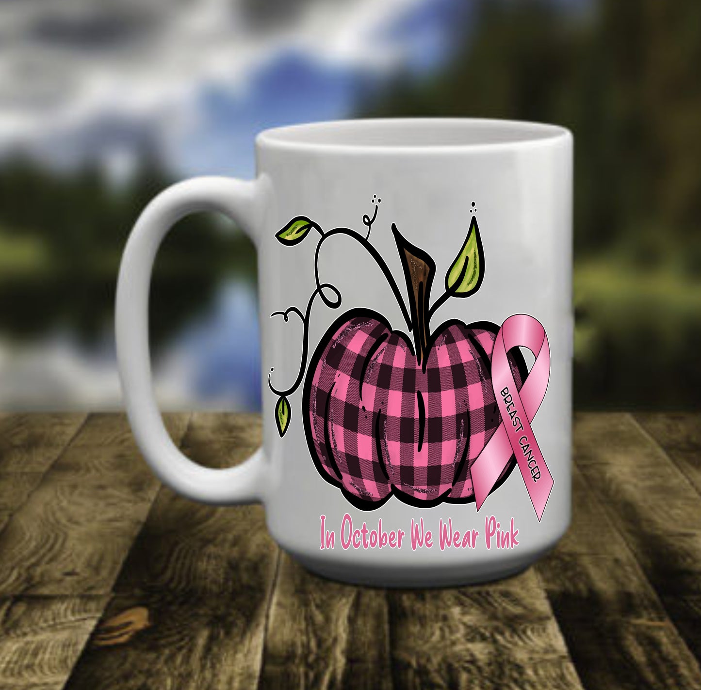 In October We Wear Pink, 15 oz Mug