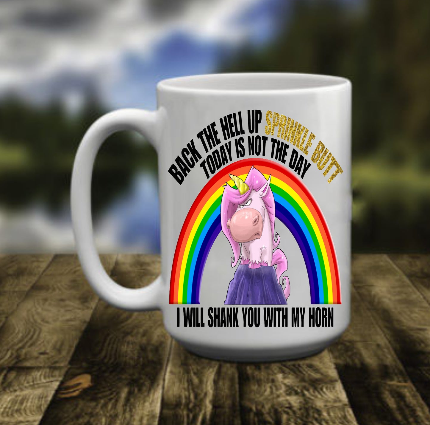 Back The Hell Up Sprinkle Butt, 15 oz Mug