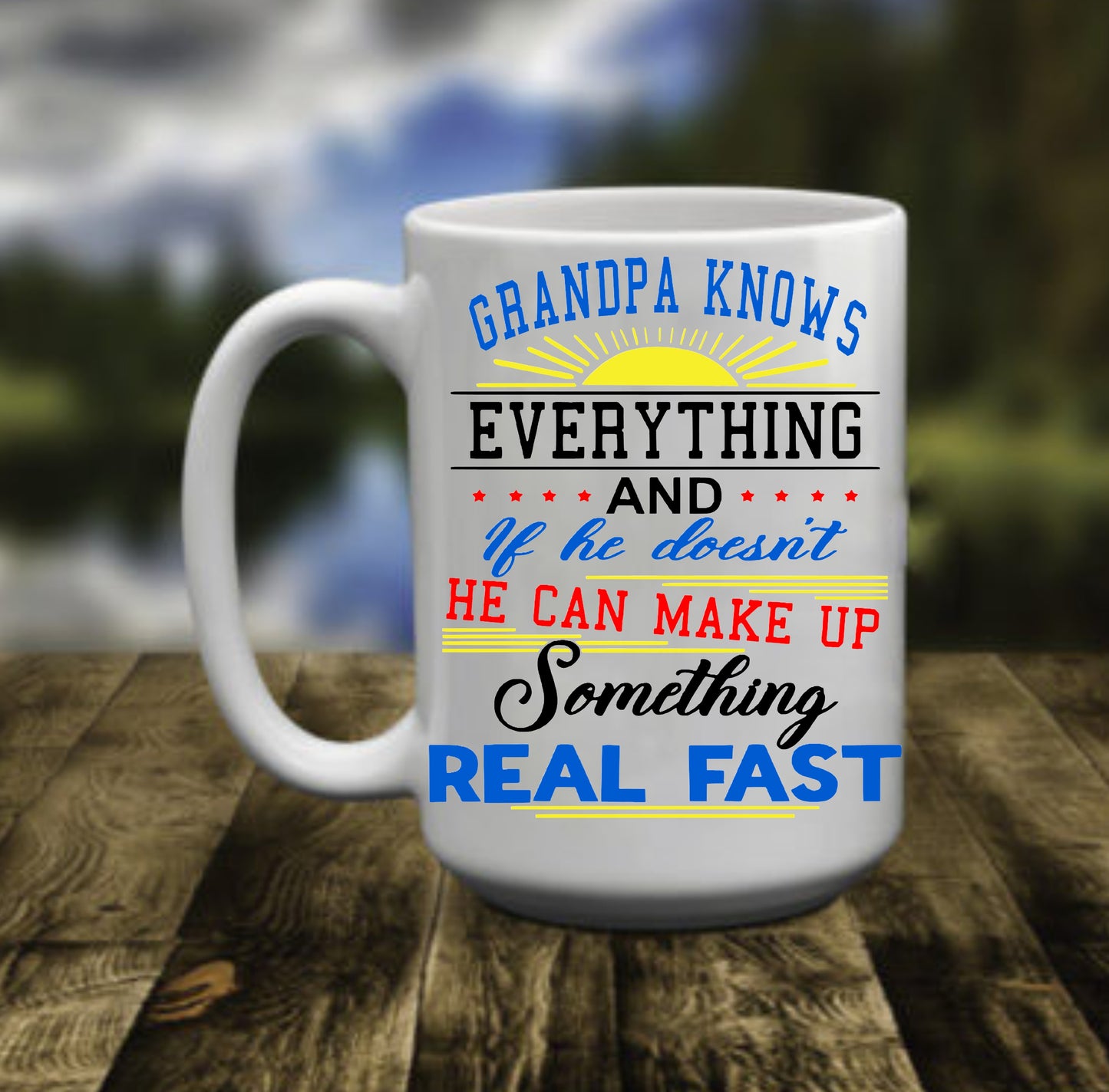Grandpa Knows Everything, 15 oz Mug