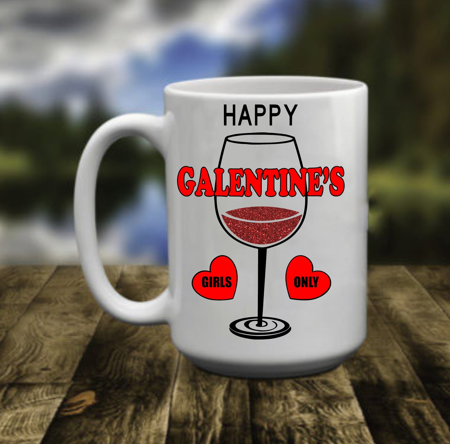 Happy Galentine's Girls Only, 15 oz Mug