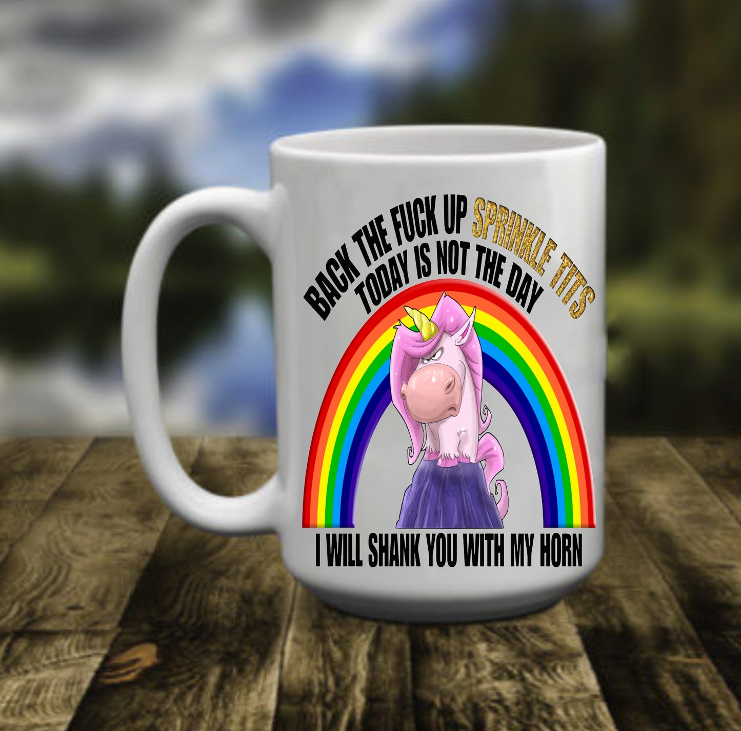 Back The F**k Up Sprinkle T*ts, 15 oz Mug