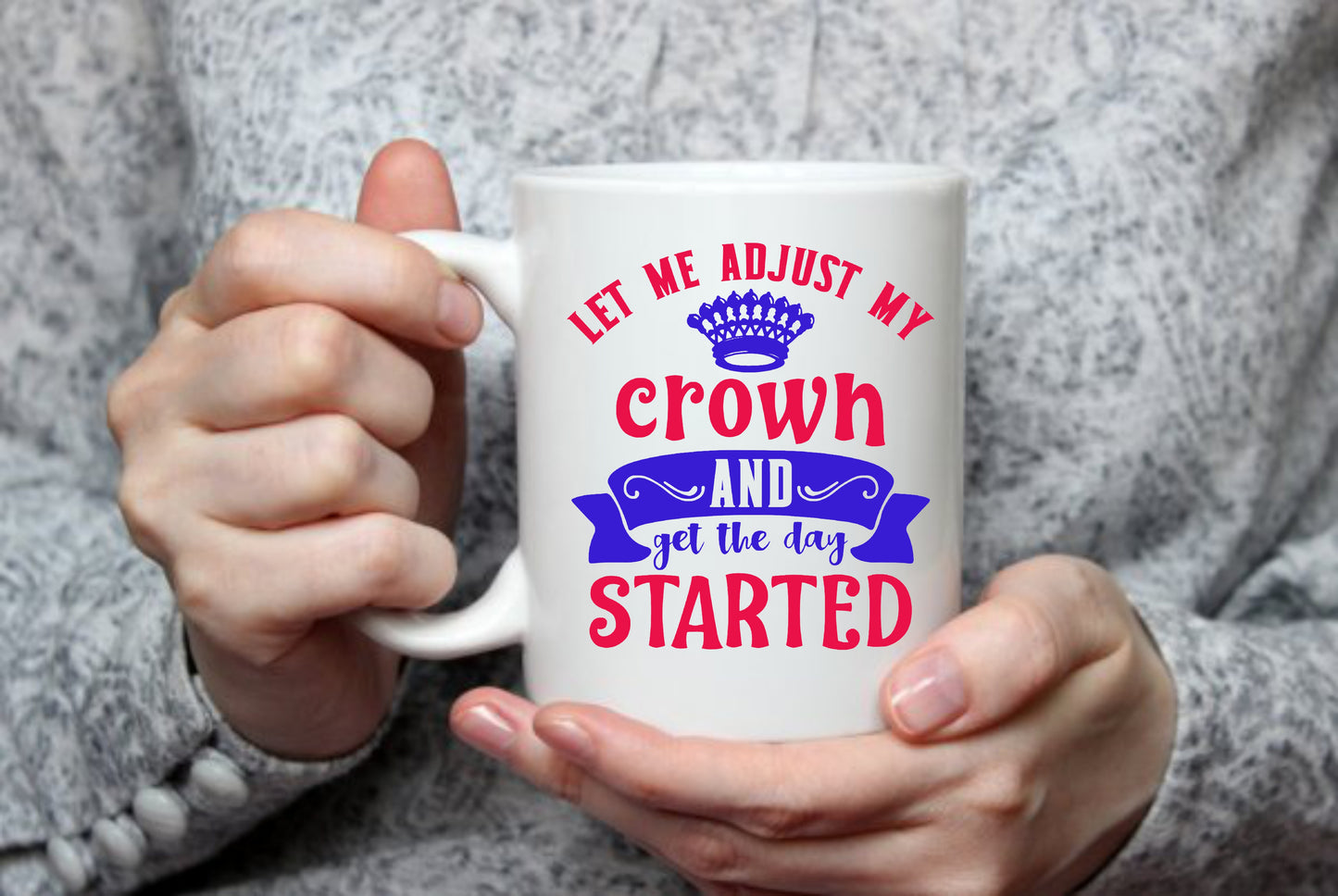 Let Me Adjust My Crown, 15 oz Mug