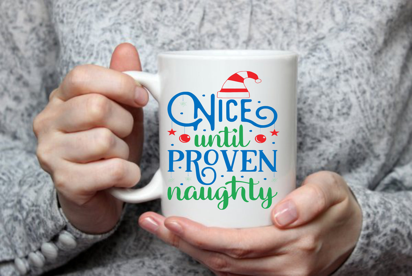 Christmas Gift Nice Till Proven Naughty, 15 oz Mug