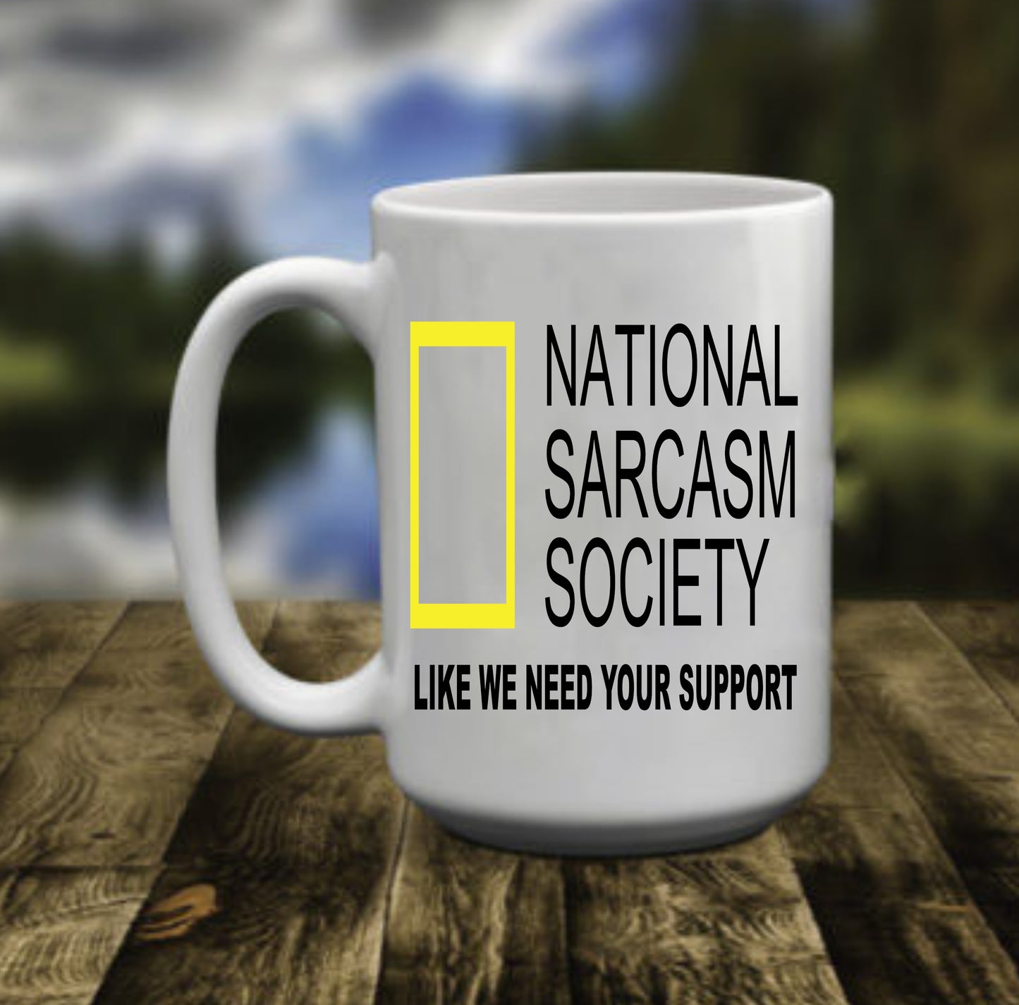National Sarcasm Society, 15 oz Mug