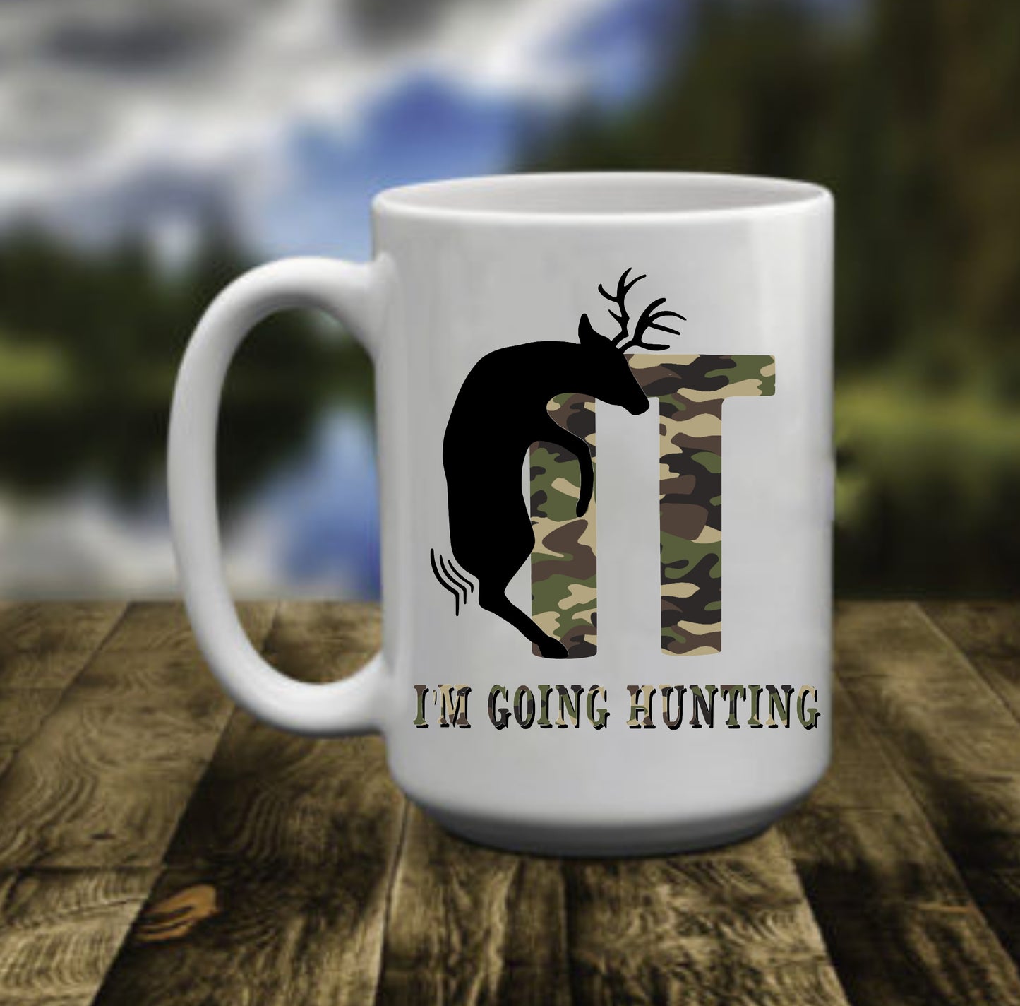 F**k It I'm Going Hunting, Camo, 15 oz Mug