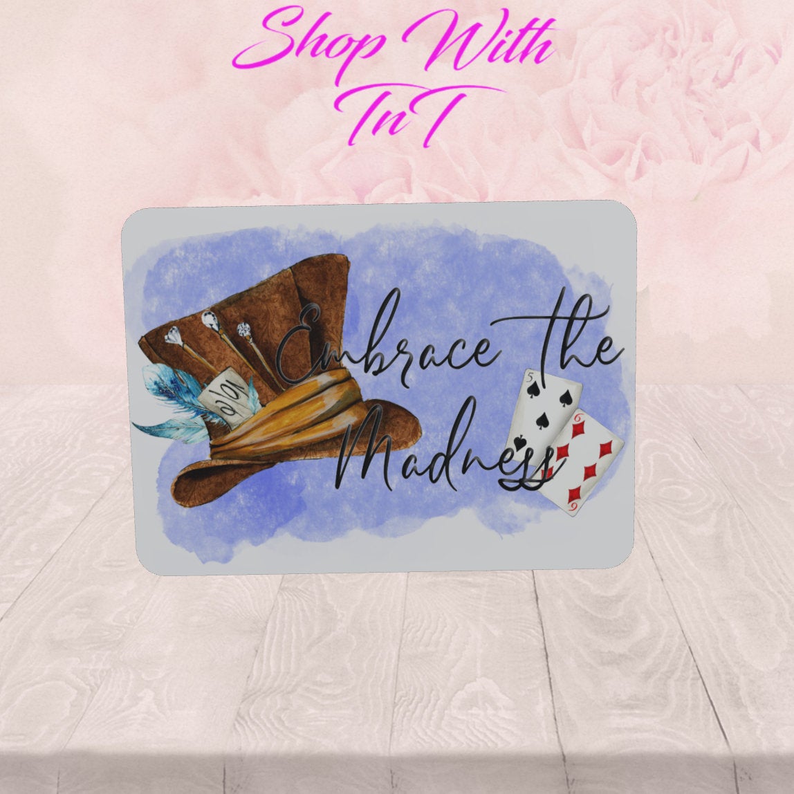 Mad Hatter Embrace The Madness, Mousepad.