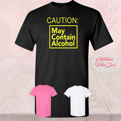 Caution: May Contain Alcohol Shirt
