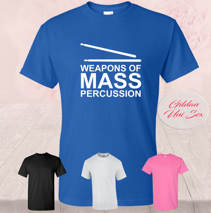 Weapons Of Mass Percussion T-Shirt - Music Lover, Drummer Gift