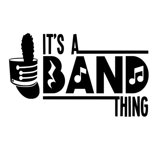Marching Band It's A Band Thing, Sticker Decal