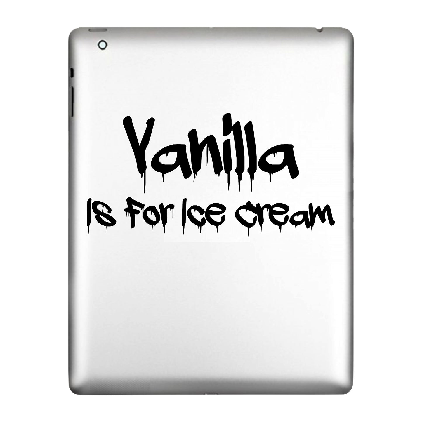Vanilla Is For Ice Cream Sticker Decal