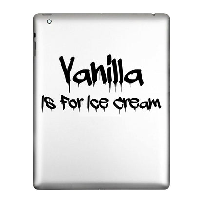 Vanilla Is For Ice Cream Sticker Decal