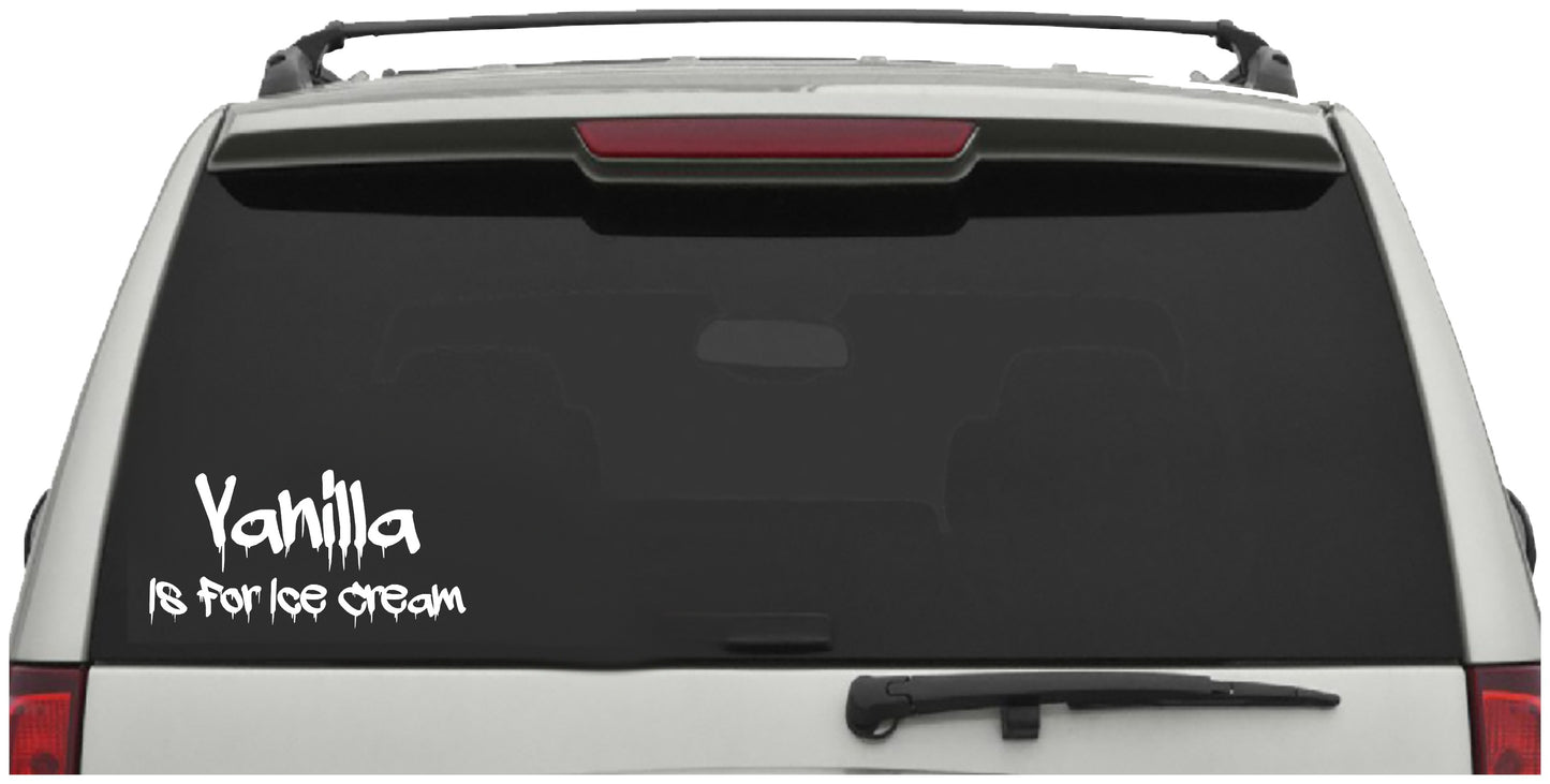 Vanilla Is For Ice Cream Sticker Decal