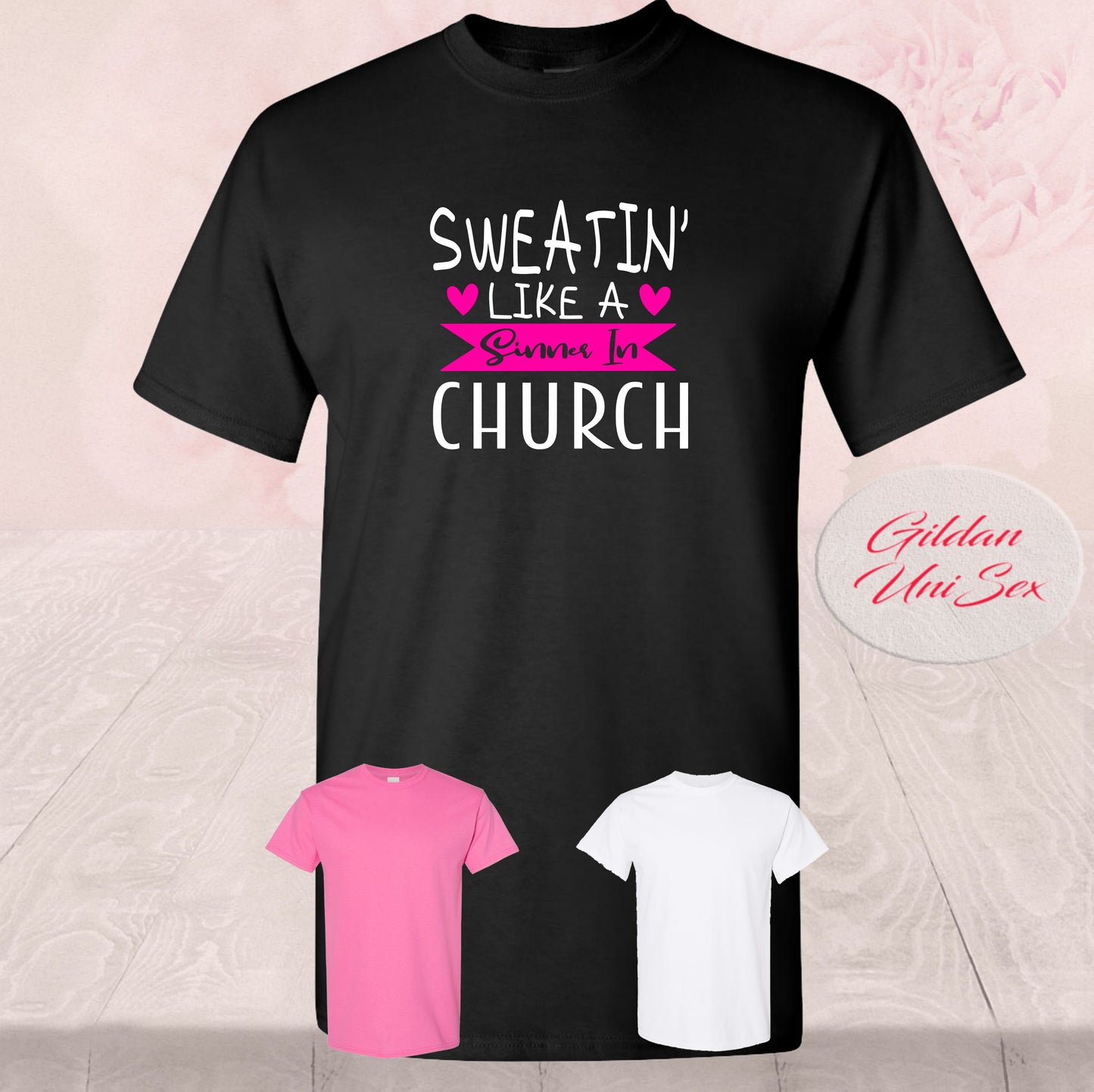 Sweatin Like A Sinner In Church Pink, Shirts