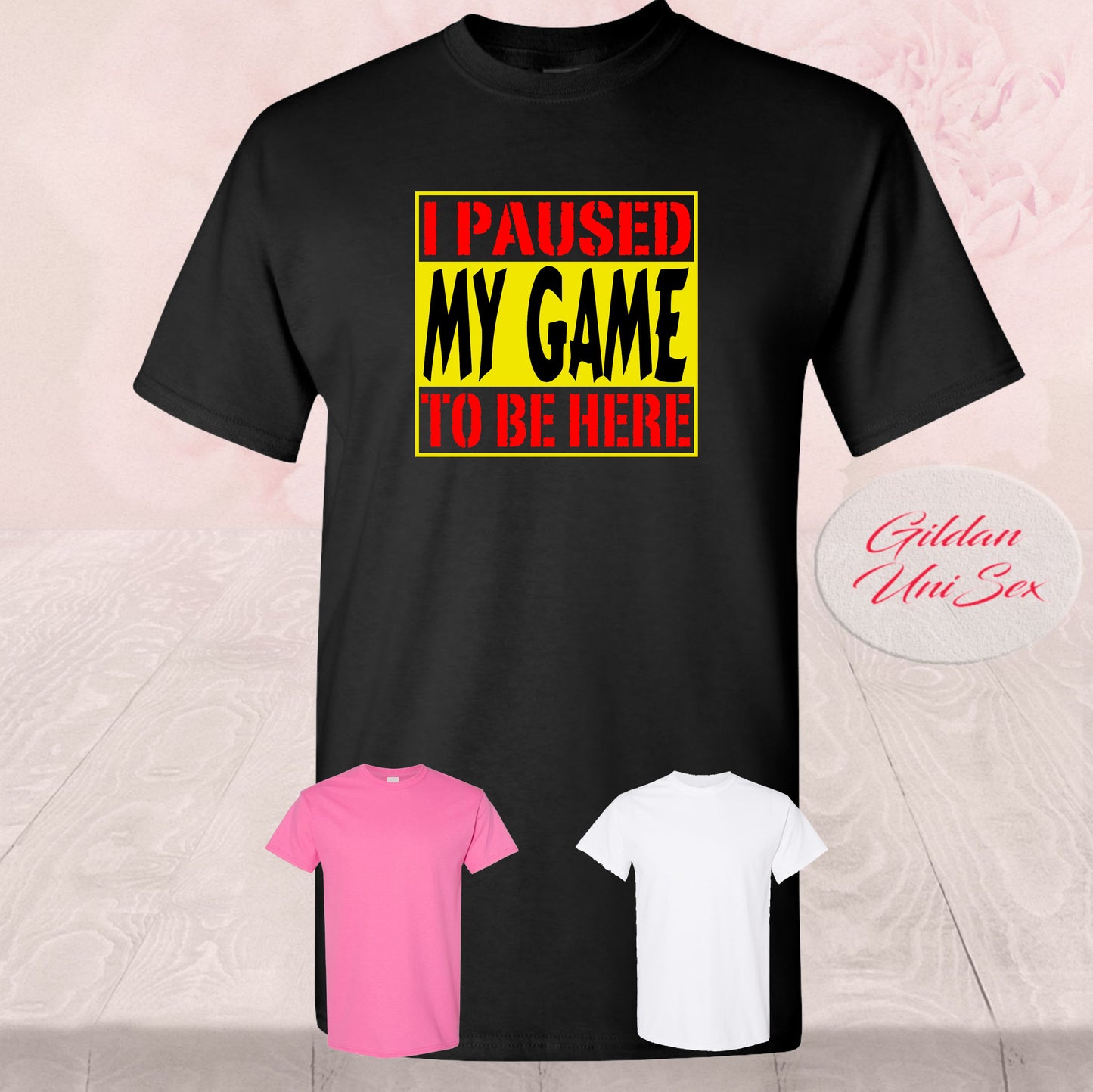 I Paused My Game To Be Here, Shirts