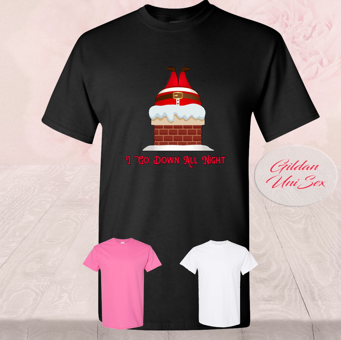 I Go Down All Night , Down The Chimney, T-Shirt