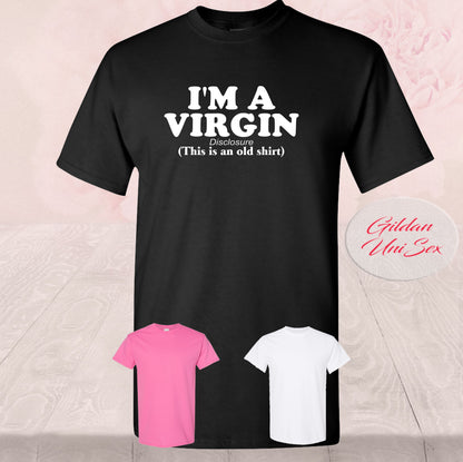I'm A Virgin, But This Is AN Old Shirt
