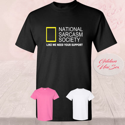National Sarcasm Society, Like We Need Your Support