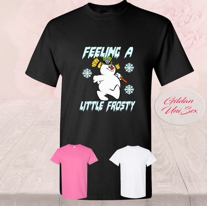 Feeling A Little Frosty, T-Shirt