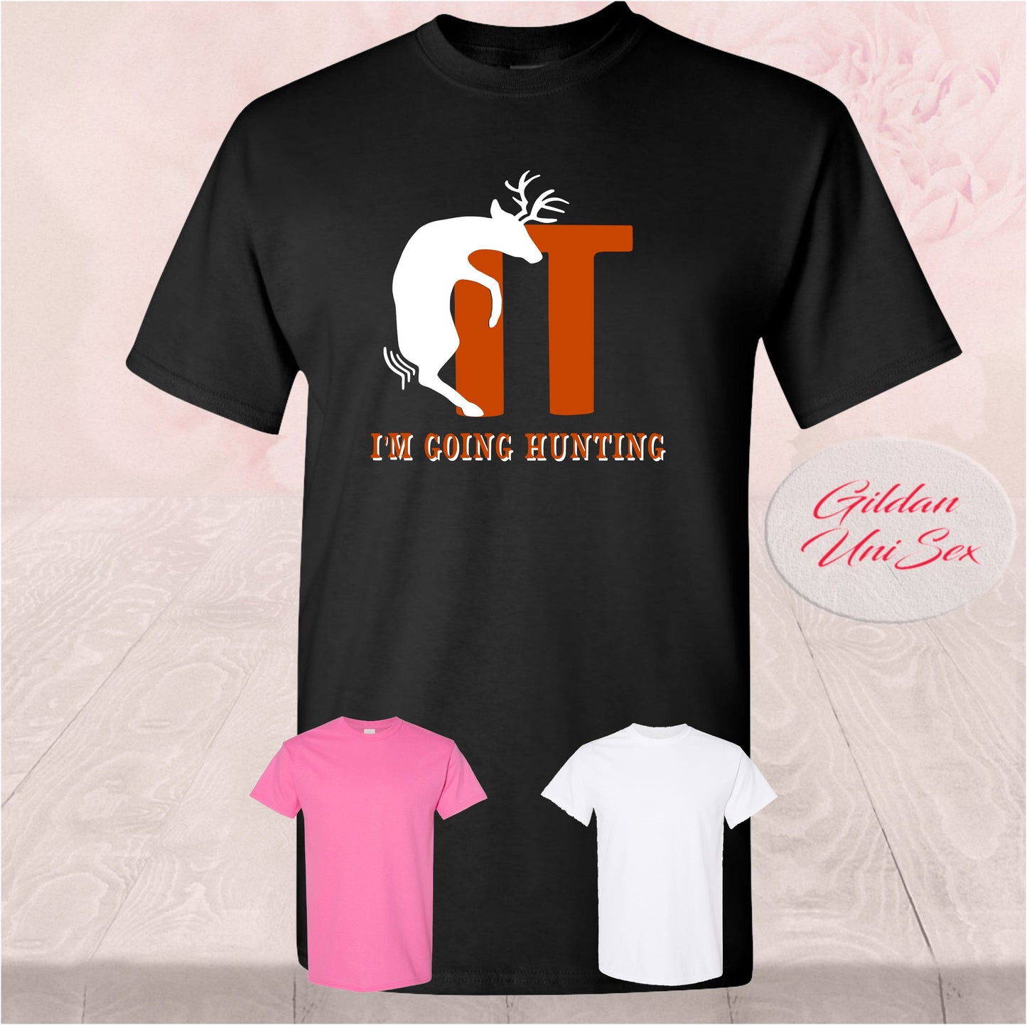 F*ck It I'm Going Hunting, Shirts