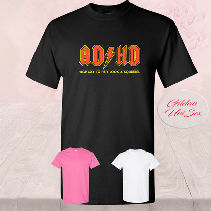 ADHD Highway To Hey Look A Squirrel, Shirt