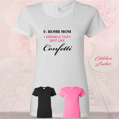 F Bomb Mom Sprinkle Confetti, T Shirts