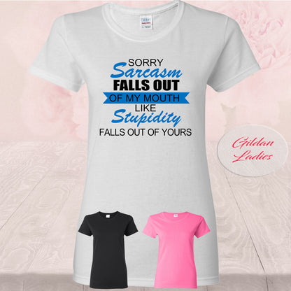 Sarcasm Fall Out Of My Mouth, Shirts