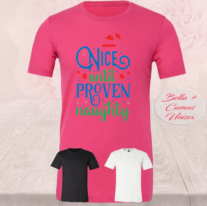 Nice Till Proven Naughty, T-Shirt