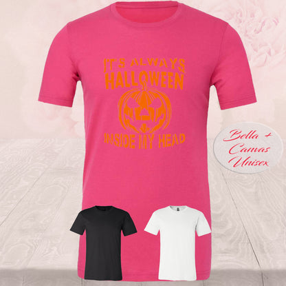 It's Always Halloween In My Head, T Shirts
