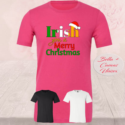 Irish you a Merry Christmas, T Shirts