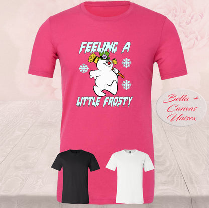 Feeling A Little Frosty, T-Shirt