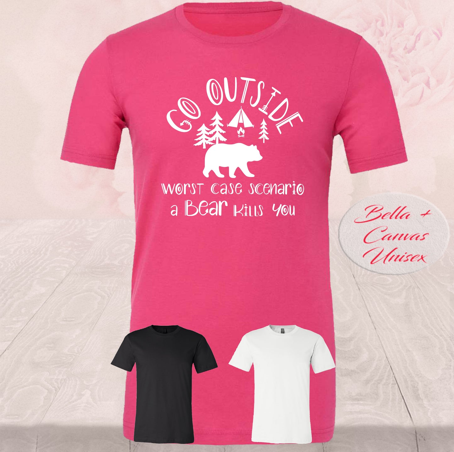 Go Outside, Worse Case A Bear,  Shirts